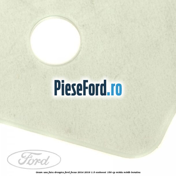 Geam usa fata dreapta Ford Focus 2014-2018 1.5 EcoBoost 150 cp Geam usa fata dreapta Ford Focus 2014-2018 1.5 EcoBoost 150 cp M8DA, M8DB benzina