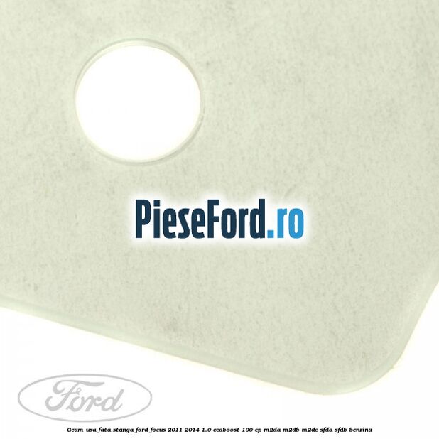 Geam usa fata stanga Ford Focus 2011-2014 1.0 EcoBoost 100 cp M2DA, M2DB, M2DC, SFDA, SFDB benzina