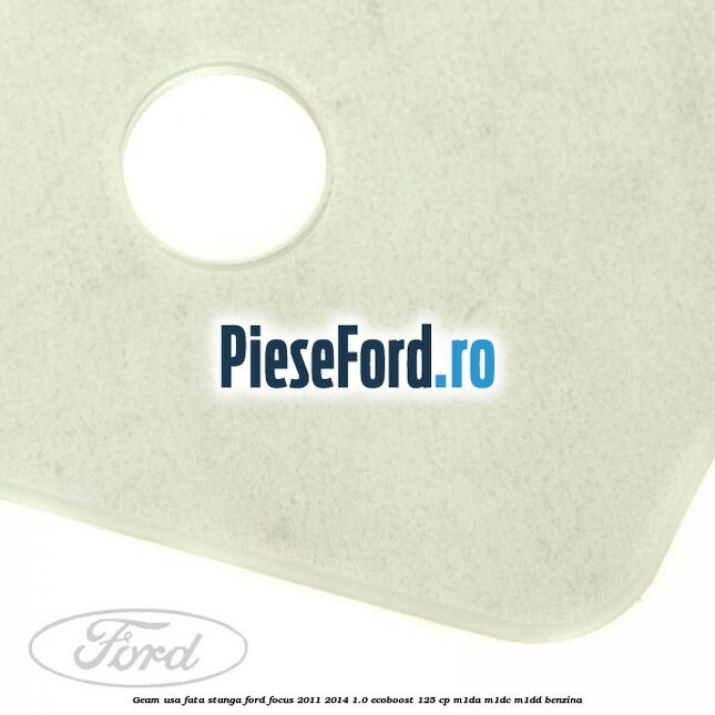 Geam usa fata stanga Ford Focus 2011-2014 1.0 EcoBoost 125 cp M1DA, M1DC, M1DD benzina