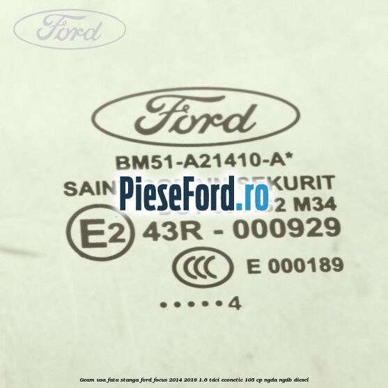 Geam usa fata stanga Ford Focus 2014-2018 1.6 TDCi ECOnetic 105 cp NGDA, NGDB diesel