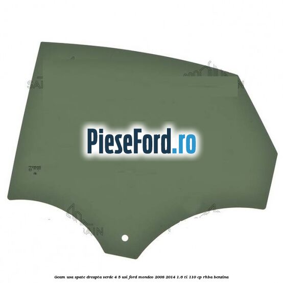 Geam usa spate dreapta verde 4/5 usi Ford Mondeo 2008-2014 1.6 Ti 110 cp RHBA benzina