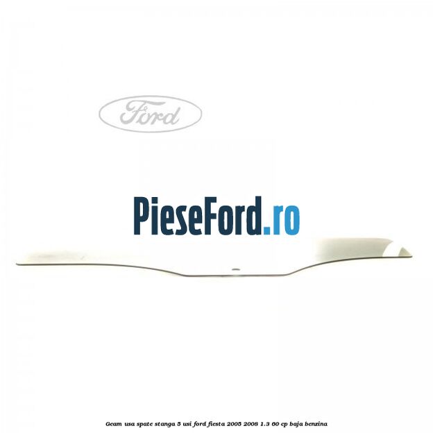 Geam usa spate stanga (5 Usi) Ford Fiesta 2005-2008 1.3 60 cp BAJA benzina