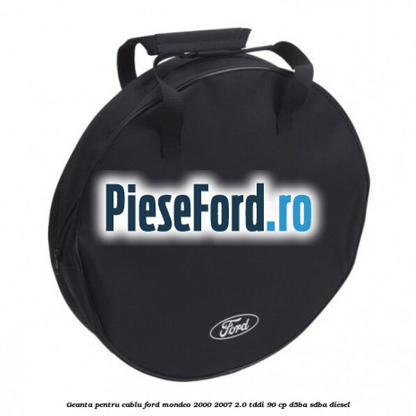 Geanta pentru cablu Ford Mondeo 2000-2007 2.0 TDDI 90 cp D5BA, SDBA diesel