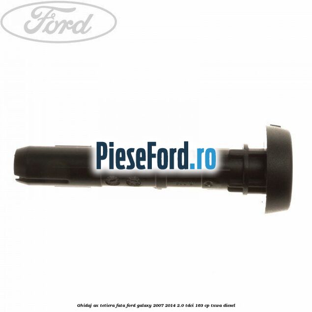 Ghidaj ax tetiera fata Ford Galaxy 2007-2014 2.0 TDCi 163 cp TXWA diesel