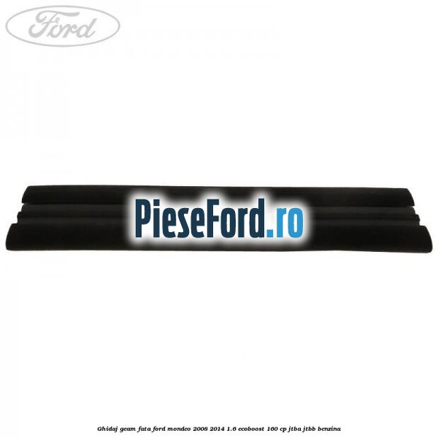 Ghidaj geam fata Ford Mondeo 2008-2014 1.6 EcoBoost 160 cp JTBA, JTBB benzina