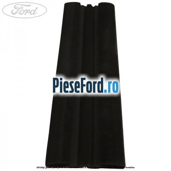 Ghidaj geam fata Ford Mondeo 2008-2014 2.0 145 cp Ghidaj geam fata Ford Mondeo 2008-2014 2.0 145 cp AOBA, AOBC, TBBA, TBBB benzina