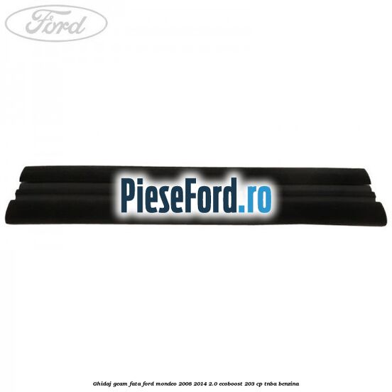 Ghidaj geam fata Ford Mondeo 2008-2014 2.0 EcoBoost 203 cp TNBA benzina