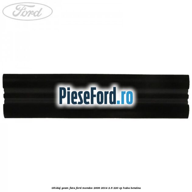 Ghidaj geam fata Ford Mondeo 2008-2014 2.5 220 cp HUBA benzina