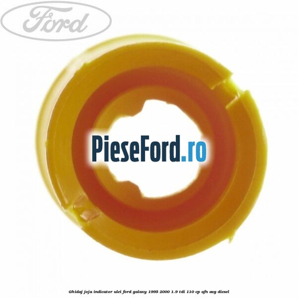 Ghidaj joja indicator ulei Ford Galaxy 1995-2000 1.9 TDI 110 cp AFN, AVG diesel