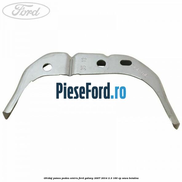 Ghidaj panou podea centru Ford Galaxy 2007-2014 2.3 160 cp SEWA benzina