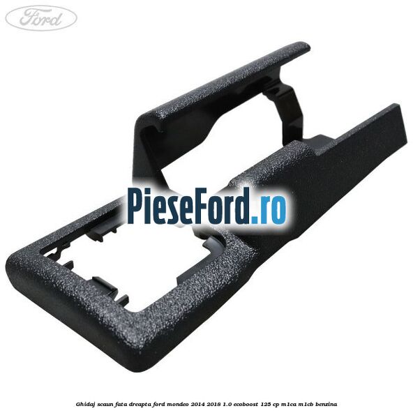 Ghidaj scaun fata dreapta Ford Mondeo 2014-2018 1.0 EcoBoost 125 cp M1CA, M1CB benzina