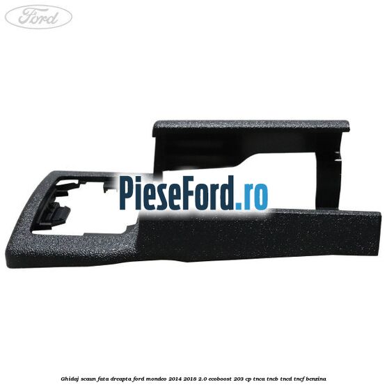 Ghidaj scaun fata dreapta Ford Mondeo 2014-2018 2.0 EcoBoost 203 cp TNCA, TNCB, TNCD, TNCF benzina