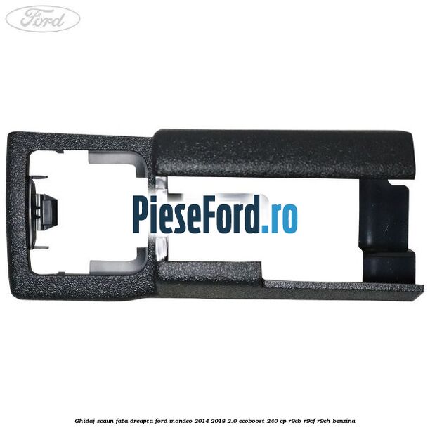 Ghidaj scaun fata dreapta Ford Mondeo 2014-2018 2.0 EcoBoost 240 cp R9CB, R9CF, R9CH benzina