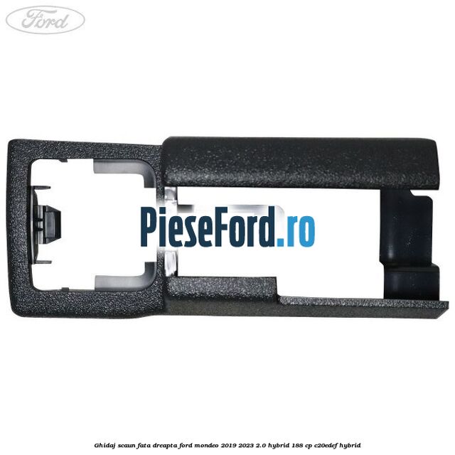 Ghidaj scaun fata dreapta Ford Mondeo 2019-2023 2.0 Hybrid 188 cp C20EDEF hybrid