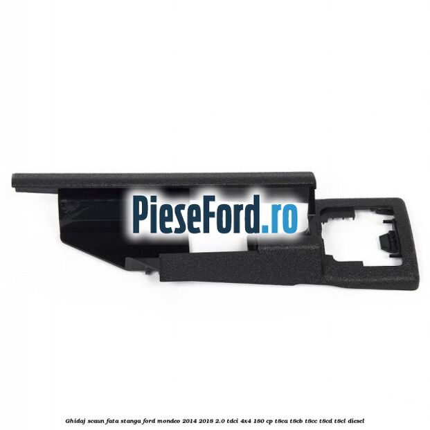 Ghidaj scaun fata stanga Ford Mondeo 2014-2018 2.0 TDCi 4x4 180 cp T8CA, T8CB, T8CC, T8CD, T8CL diesel