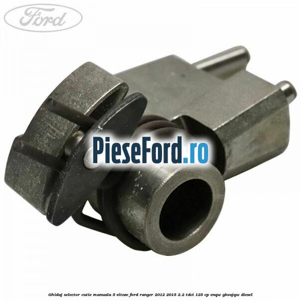 Ghidaj selector cutie manuala 5 viteze Ford Ranger 2012-2015 2.2 TDCi 125 cp ENQW, GBVAJQW diesel