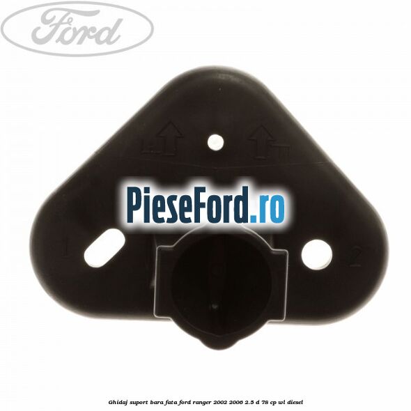 Ghidaj suport bara fata Ford Ranger 2002-2006 2.5 D 78 cp WL diesel