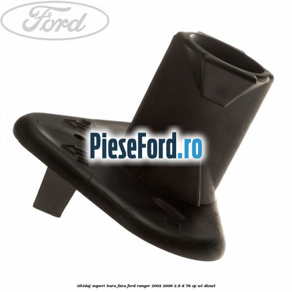 Ghidaj suport bara fata Ford Ranger 2002-2006 2.5 D 78 cp WL diesel