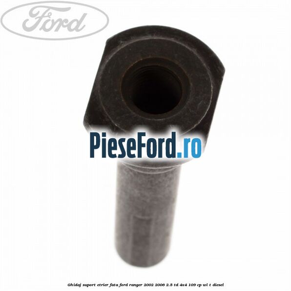 Ghidaj suport etrier fata Ford Ranger 2002-2006 2.5 TD 4x4 109 cp WL-T diesel