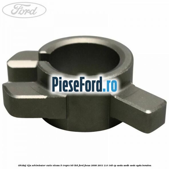Ghidaj tija schimbator cutie viteza 5 trepte B5/IB5 Ford Focus 2008-2011 2.0 145 cp AODA, AODB, AODE, SYDA benzina