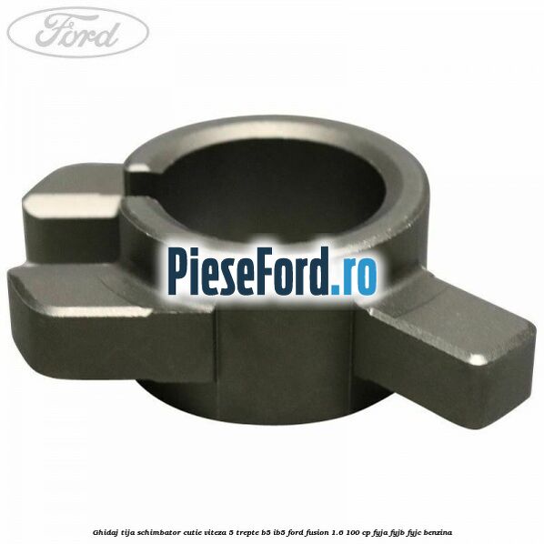 Ghidaj tija schimbator cutie viteza 5 trepte B5/IB5 Ford Fusion 1.6 100 cp FYJA, FYJB, FYJC benzina