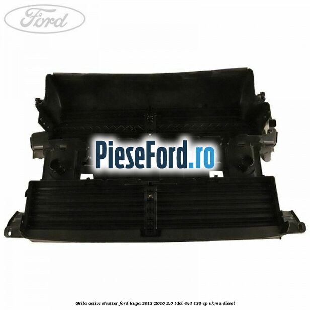 Grila active shutter Ford Kuga 2013-2016 2.0 TDCi 4x4 136 cp Grila active shutter Ford Kuga 2013-2016 2.0 TDCi 4x4 136 cp UKMA diesel