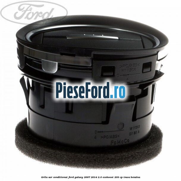 Grila aer conditionat Ford Galaxy 2007-2014 2.0 EcoBoost 203 cp Grila aer conditionat Ford Galaxy 2007-2014 2.0 EcoBoost 203 cp TNWA benzina