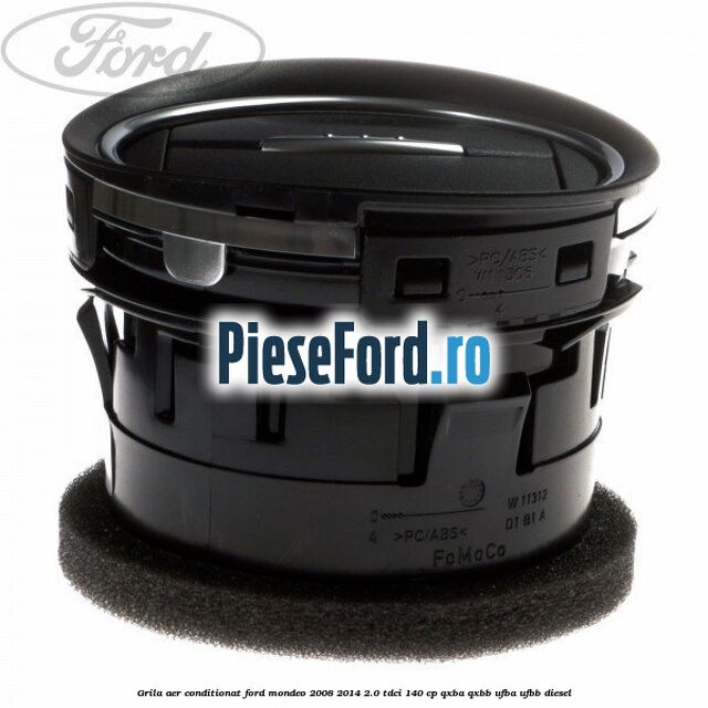 Grila aer conditionat Ford Mondeo 2008-2014 2.0 TDCi 140 cp QXBA, QXBB, UFBA, UFBB diesel