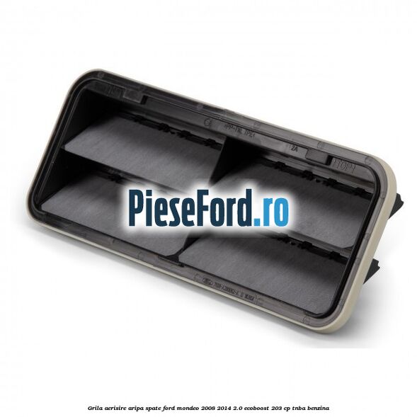 Grila aerisire aripa spate Ford Mondeo 2008-2014 2.0 EcoBoost 203 cp TNBA benzina