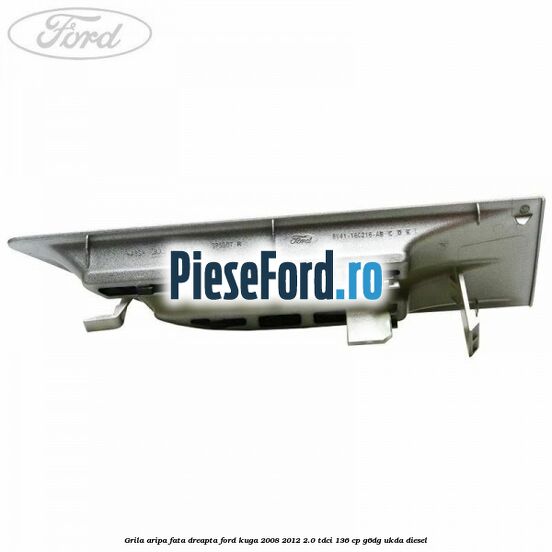Grila aripa fata dreapta Ford Kuga 2008-2012 2.0 TDCi 136 cp Grila aripa fata dreapta Ford Kuga 2008-2012 2.0 TDCi 136 cp G6DG, UKDA diesel