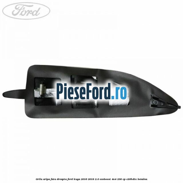 Grila aripa fata dreapta Ford Kuga 2016-2018 2.0 EcoBoost 4x4 230 cp C20HDTX benzina