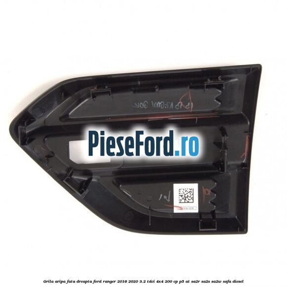 Grila aripa fata dreapta Ford Ranger 2016-2020 3.2 TDCi 4x4 200 cp P5-AT, SA2R, SA2S, SA2W, SAFA diesel