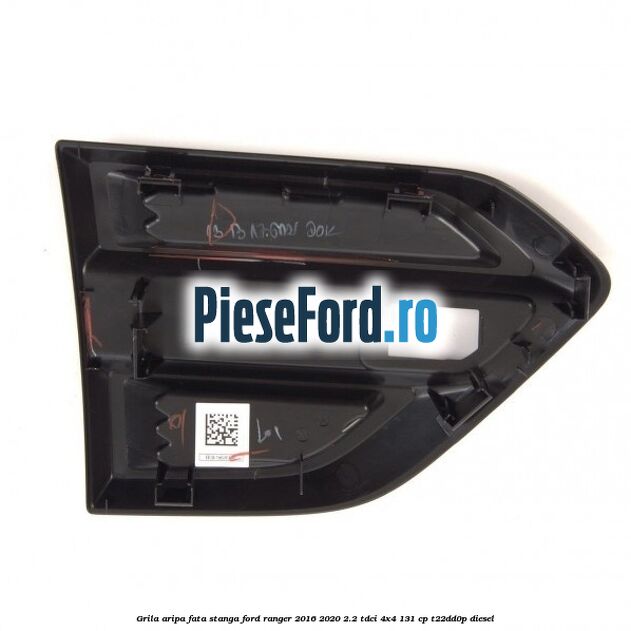 Grila aripa fata stanga Ford Ranger 2016-2020 2.2 TDCi 4x4 131 cp T22DD0P diesel