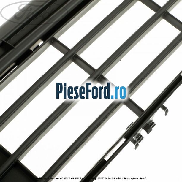 Grila bara fata an 03/2010-04/2015 Ford Galaxy 2007-2014 2.2 TDCi 175 cp Grila bara fata an 03/2010-04/2015 Ford Galaxy 2007-2014 2.2 TDCi 175 cp Q4WA diesel