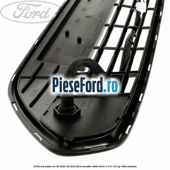 Grila bara fata an 09/2010-02/2013 Ford Mondeo 2008-2014 1.6 Ti 110 cp RHBA benzina