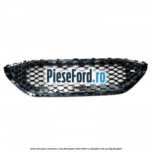 Grila bara fata cromata ST line Ford Puma 2020-2023 1.0 Flexifuel 125 cp B7JG Flexifuel