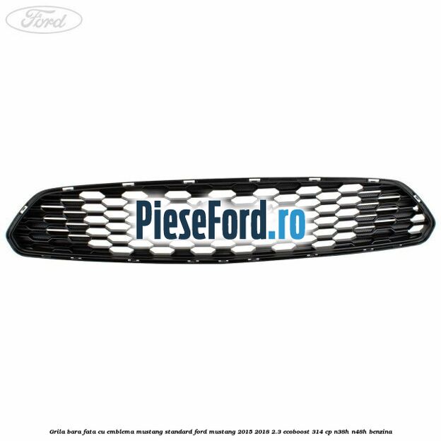Grila bara fata cu emblema Mustang standard Ford Mustang 2015-2018 2.3 EcoBoost 314 cp N38H, N48H benzina
