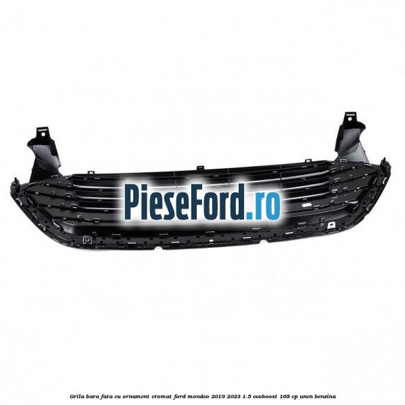 Grila bara fata cu ornament cromat Ford Mondeo 2019-2023 1.5 EcoBoost 165 cp UNCN benzina