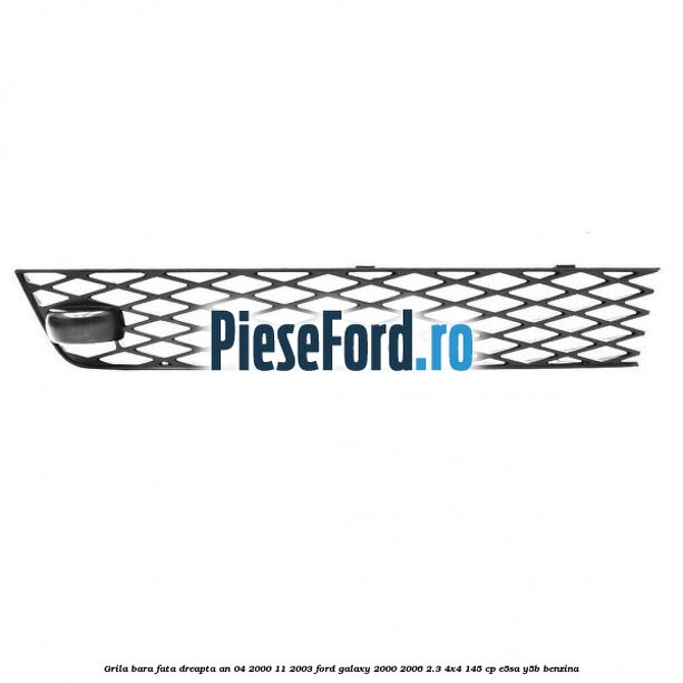 Grila bara fata dreapta an 04/2000-11/2003 Ford Galaxy 2000-2006 2.3 4x4 145 cp E5SA, Y5B benzina