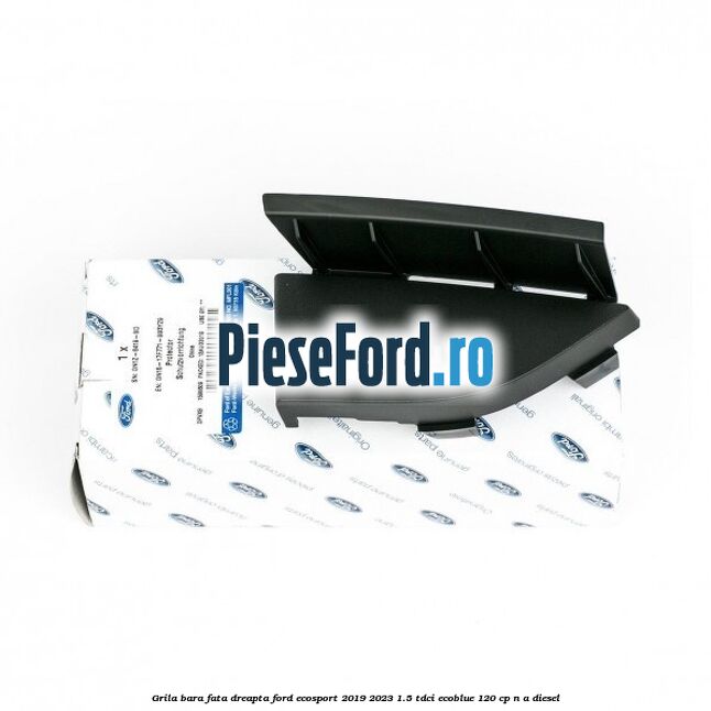 Grila bara fata dreapta Ford EcoSport 2019-2023 1.5 TDCi EcoBlue 120 cp Grila bara fata dreapta Ford EcoSport 2019-2023 1.5 TDCi EcoBlue 120 cp n/a diesel