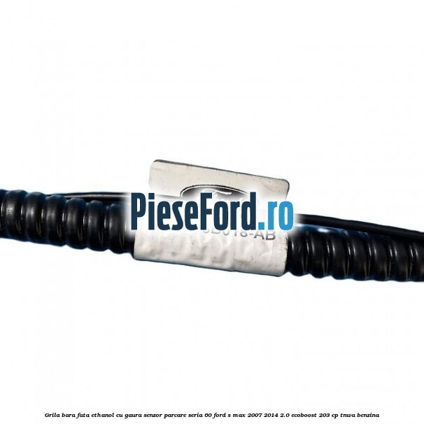 Grila bara fata ethanol cu gaura senzor parcare seria 60 Ford S-Max 2007-2014 2.0 EcoBoost 203 cp Grila bara fata ethanol cu gaura senzor parcare seria 60 Ford S-Max 2007-2014 2.0 EcoBoost 203 cp TNWA benzina