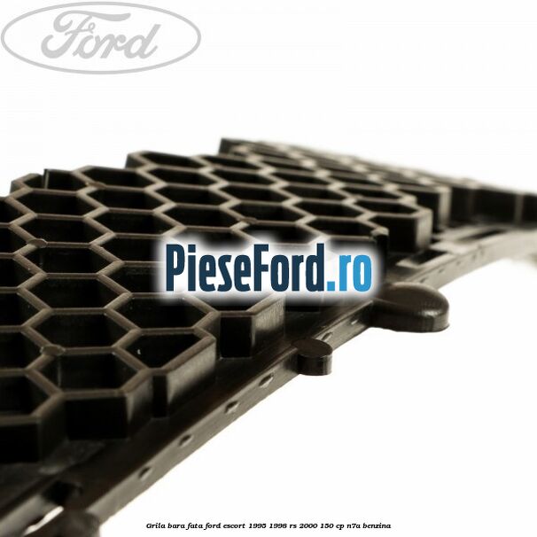 Grila bara fata Ford Escort 1995-1998 RS 2000 150 cp N7A benzina