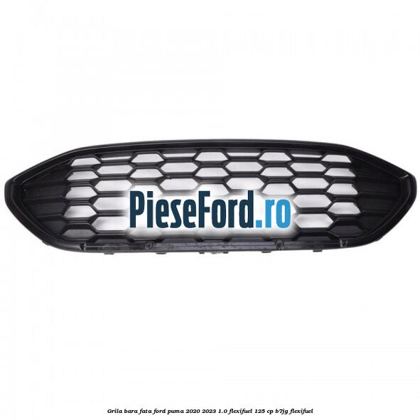 Grila bara fata Ford Puma 2020-2023 1.0 Flexifuel 125 cp B7JG Flexifuel