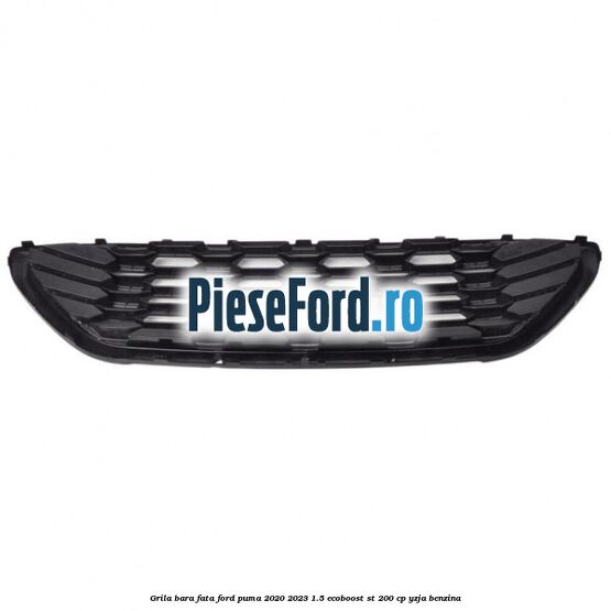 Grila bara fata Ford Puma 2020-2023 1.5 EcoBoost ST 200 cp YZJA benzina