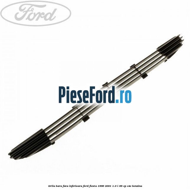 Grila bara fata inferioara Ford Fiesta 1996-2001 1.0 i 65 cp