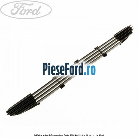Grila bara fata inferioara Ford Fiesta 1996-2001 1.8 D 60 cp RTJ, RTK diesel