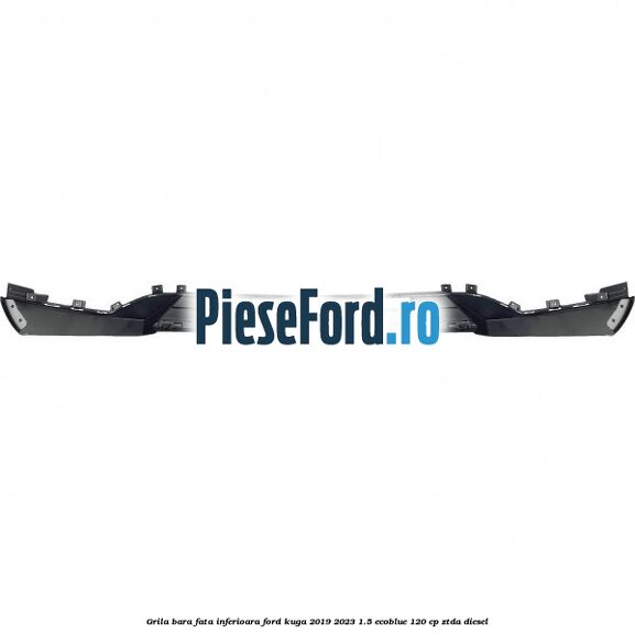 Grila bara fata inferioara Ford Kuga 2019-2023 1.5 EcoBlue 120 cp ZTDA diesel
