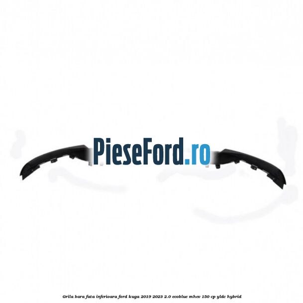Grila bara fata inferioara Ford Kuga 2019-2023 2.0 EcoBlue mHEV 150 cp YLDC hybrid
