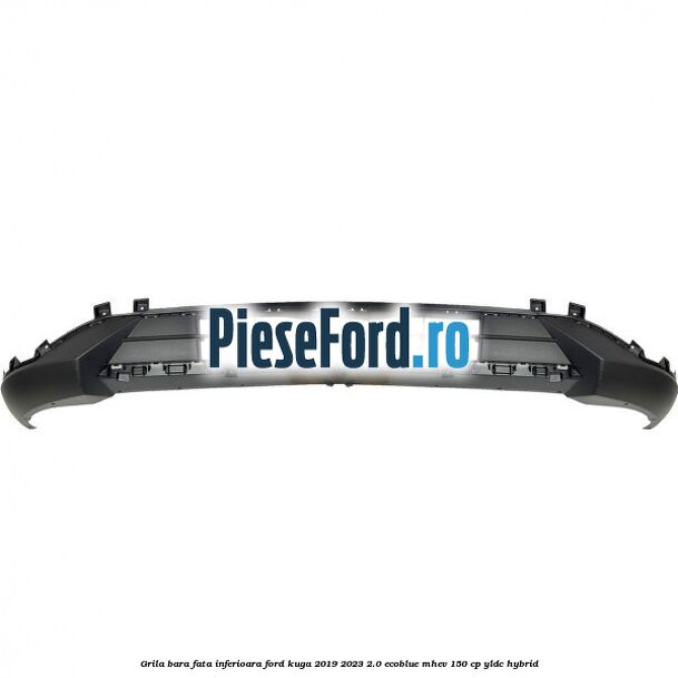 Grila bara fata inferioara Ford Kuga 2019-2023 2.0 EcoBlue mHEV 150 cp YLDC hybrid