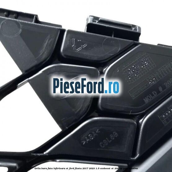 Grila bara fata inferioara ST Ford Fiesta 2017-2023 1.5 EcoBoost ST 200 cp YZJA benzina